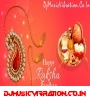 Raksha Bandhan Dj Mp3 Songs Download